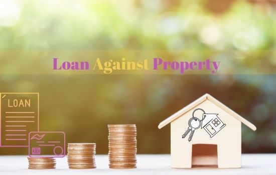 How to avail loan against property?