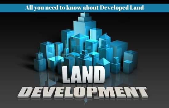 What Are The Types Of Developed Land for Sale?