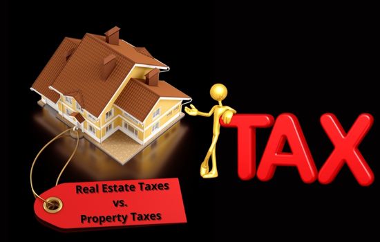 Real Estate Taxes vs. Property Taxes
