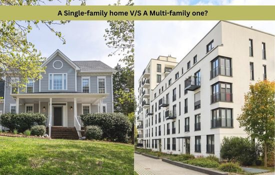 Which is preferable between a single-family home and a multi-family one?