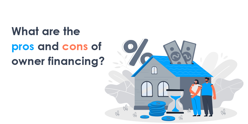 What are the pros and cons of owner financing?