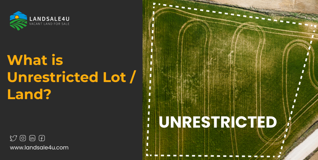 What Is an Unrestricted Lot? Unrestricted Lot for Sale Near Me