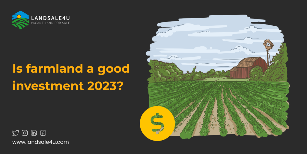 Is farmland a good investment 2023?