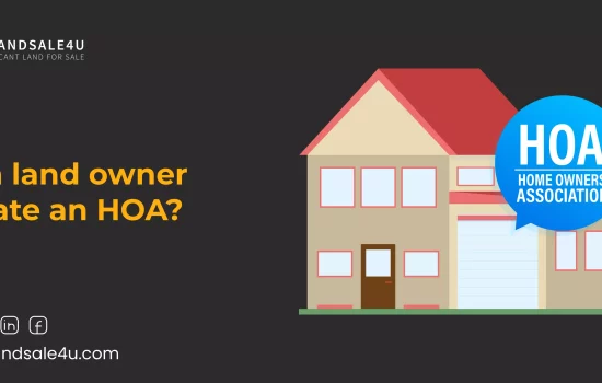 Can Landowners create an HOA (Homeowners Association)?
